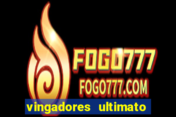 vingadores ultimato filme completo dublado google drive